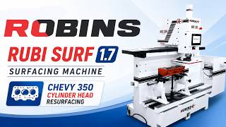 ROBINS Rubi Surf 1.7 Surfacing Machine | Chevy 350 Cylinder Head Resurfacing  #surfacingmachines