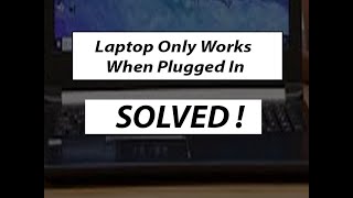 🔥 Laptop Only Works When Plugged In – SOLVED