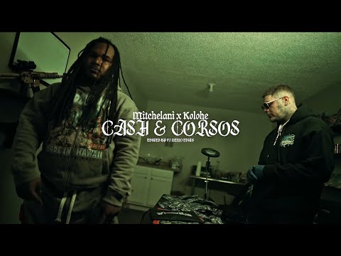 Mitchelani - Cash and Corsos (feat. Kolohe) 