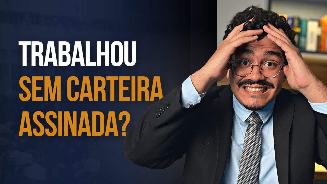 Fui demitido e NÃO TENHO CARTEIRA ASSINADA. E agora?