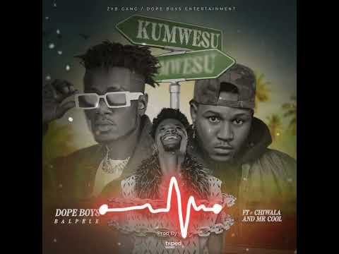 Dope Boys Ft Chiwala & Mr Cool Kumwesu (prod by Iqon)