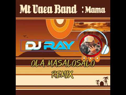 DJ RAY_MT VAEA_OLA MASALOSALO REMIX 23