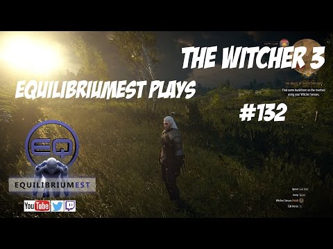 Witcher 3 - Blood and Wine - #132 - EquilibriumEST Plays (1080p)(PC)