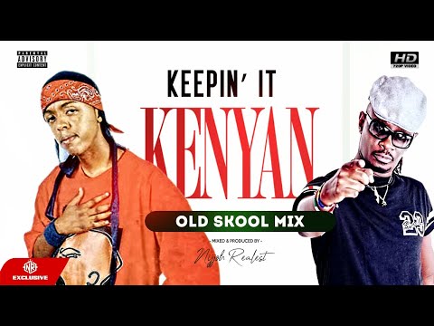 NIJJOH REALEST - KENYAN THROWBACK MIX (ESIR, NAMELESS, NONINI, JUA CALI, REDSAN, MEJJA)