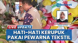 TJKPD Kabupaten Cilacap Menemukan Kerupuk Berbahan Pewarna Tekstil saat Memantau Pasar Majenang