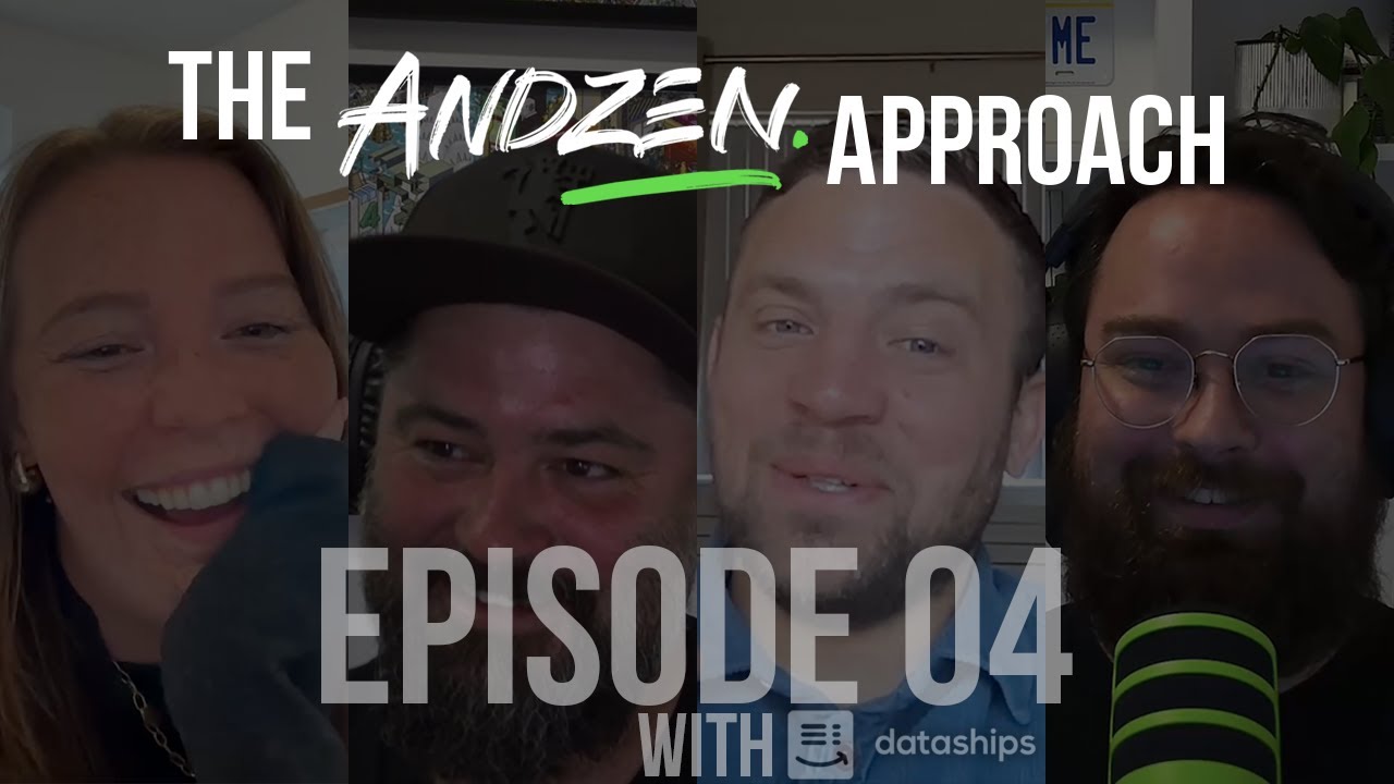 The Andzen Approach - Ep 04: Hannah and Ian from Dataships