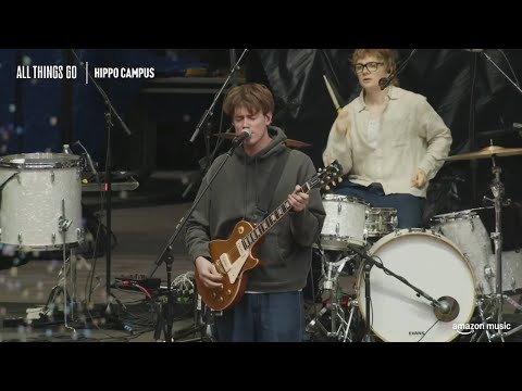 hippo campus for all things go