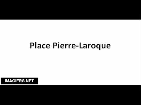 How to pronounce Place Pierre Laroque