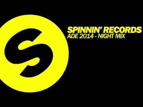 Spinnin' Records ADE 2014 - Night Mix