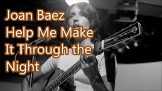 Joan Baez   Help Me Make It Through the Night   +   lyrics