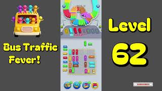 Bus Traffic Fever Level 62 Walkthrough | 🚌🚦 Parking & Color Sort Puzzle | Mini Boss