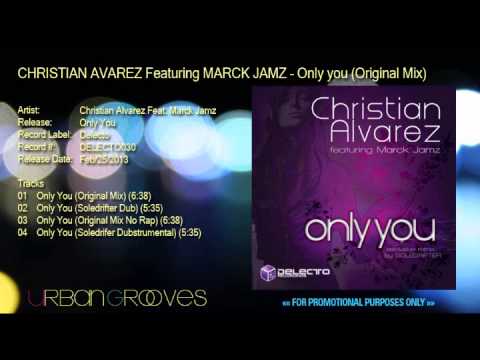 Christian Alvarez Featuring Marck Jamz - Only You (Original Mix)