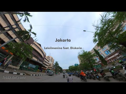 Jakarta - Laleilmanino feat. Diskoria (Lirik) Mangga Dua Raya Jakarta Utara