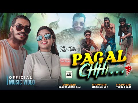 #video - Pagal Chhi _पागल छि _Maithili Rap Song 2025|| Raghunandan Bhai_Madheshi Boy_Tufhan,