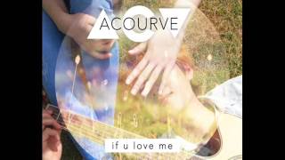 [Single] Acourve – If U love me