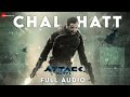 Chal Hatt Full Audio Attack John Abraham Girish Nakod Magic Shashwat Sachdev