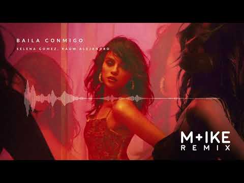 Selena Gomez, Rauw Alejandro - Baila Conmigo (M+ike Remix)