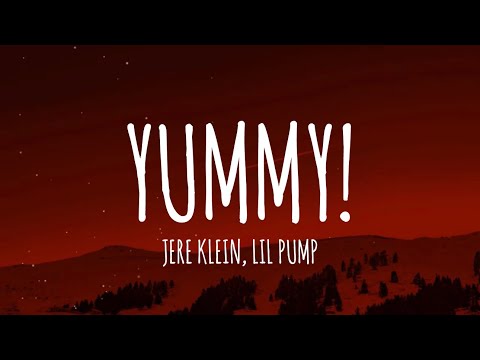 JERE KLEIN - YUMMY! FEAT LIL PUMP (Letra/Lyrics) | ARES KLEIN