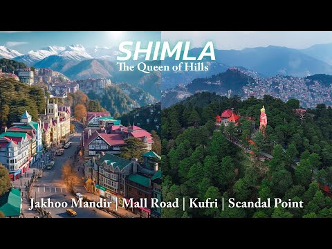 The Queen of Hills: Shimla: | Best Locations to Visit in Shimla | Shimla Tourist placses