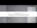 Alpina Farben Tutorial Wände Richtig Streichen