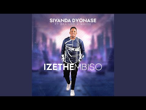 Izethembiso (feat. Bra Leo)