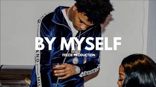 [FREE] Lil Baby Type Beat 2018 - By Myself (Prod.FeezieProduction)