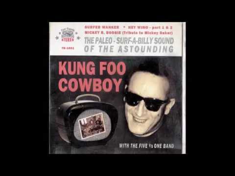 Surfer Wanker - Kung Foo Cowboy & His Five v/s One Band