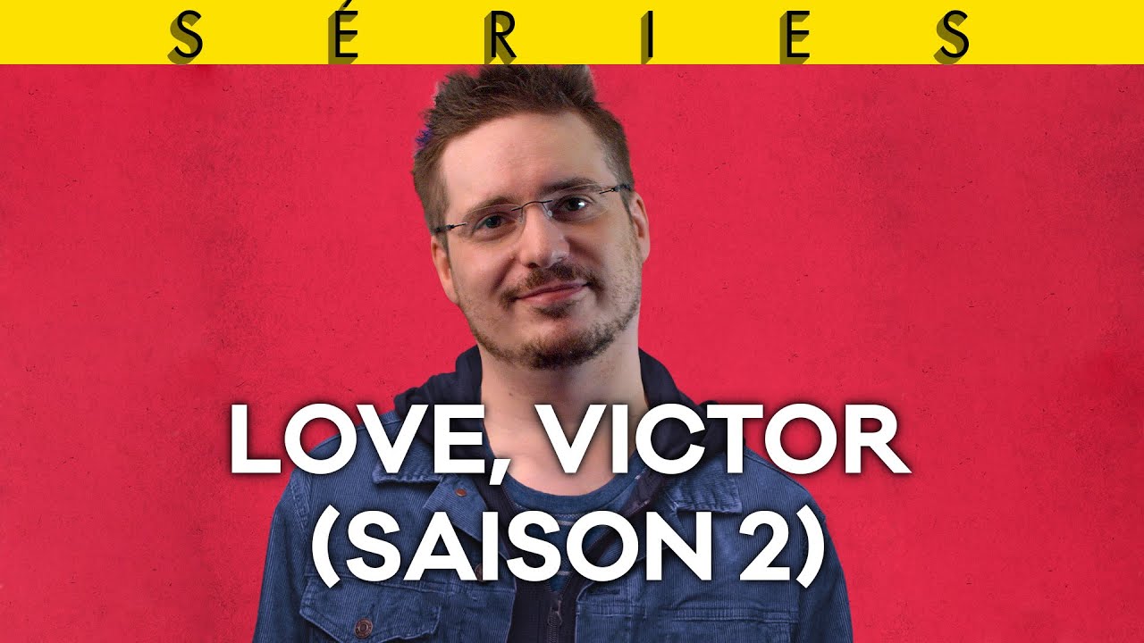 Vlog n°689 - Love, Victor (Saison 2)(Disney+ Star)