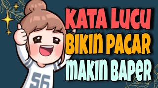 Download lagu KATA LUCU BIKIN PACAR MAKIN BAPER mp3