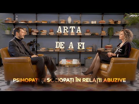 ARTA DE A FI - Psihopați și sociopați în relații abuzive – Bogdan Ion, psihoterapeut