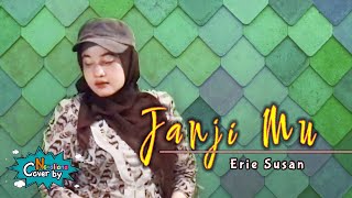 Download lagu Lagu Dangdut JANJI MU - ERIE SUSAN Cover Novaliana mp3