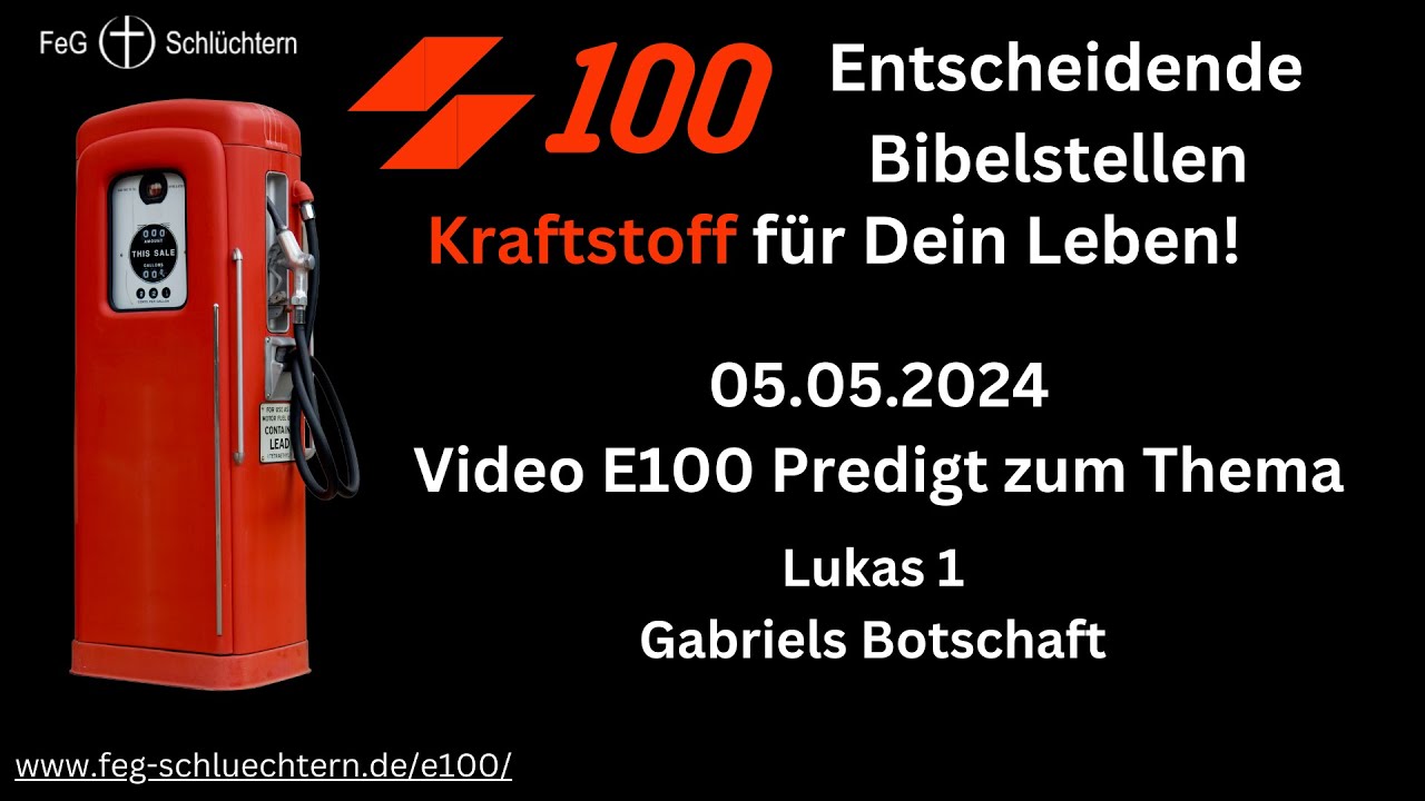 7. E100 Predigt - Gabriels Botschaft