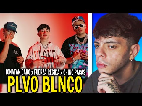 (REACCIÓN) Jonatan Caro x Fuerza Regida x Chino Pacas - PLVO BLNCO