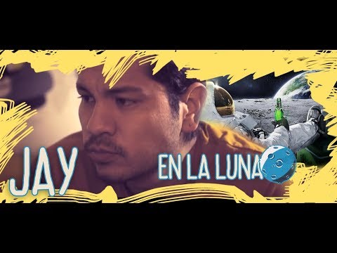 JAY (ON THE MOON) -"En La Luna" S1E1