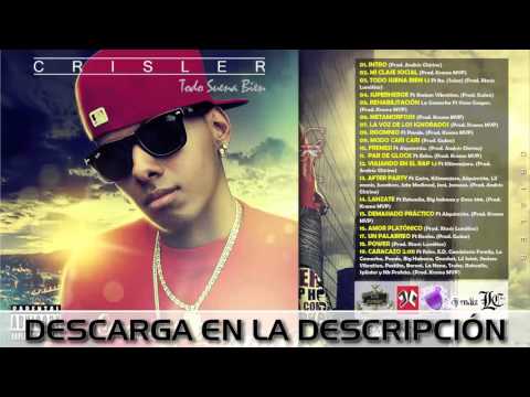 Crisler - Todo Suena Bien (2012) (DISCO COMPLETO)