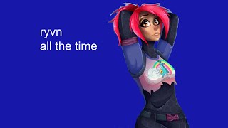 ryvn-all the time  (fortnite montage)