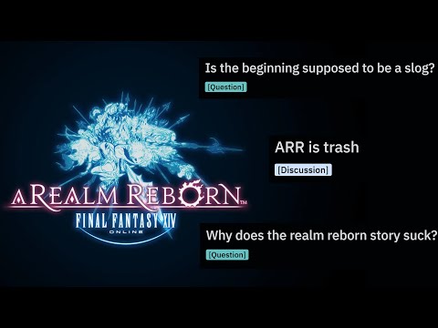 Why Do So Many People Hate A Realm Reborn? | A Story Analysis