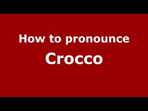 How to pronounce Crocco