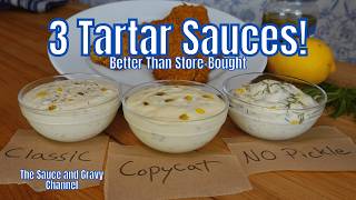 3 Easy Tartar Sauce Recipes for Fish (Classic, McDonald’s Copycat & No Pickle!)