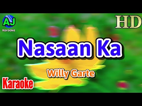 NASAAN KA - Willy Garte | KARAOKE HD