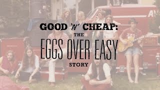 Good 'N' Cheap: The Eggs Over Easy Story