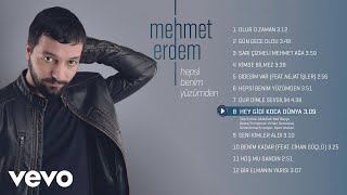 Mehmet Erdem - Hey Gidi Koca Dünya