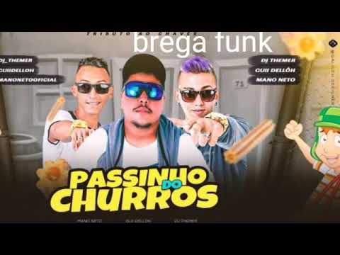 passinho do churros (lançamento novo) de DJ themer e iguii dellô e mano neto
