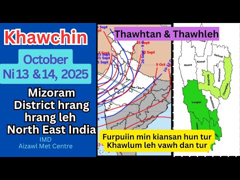 Khawchin. October ni 13 & 14. Thawhtan leh Thawhleh. Furpuiin min kian san hun tur.....