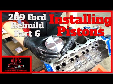 How to Install Pistons - Rebuild the 289 Ford - Part 6