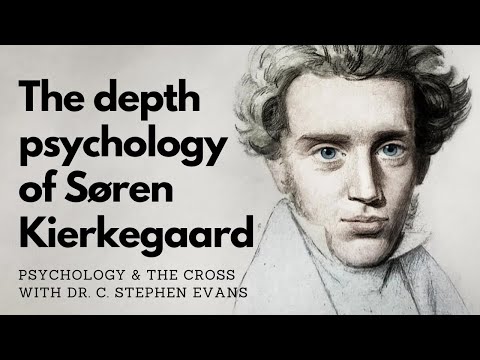 E15 The depth psychology of Søren Kierkegaard with Dr. C. Stephen Evans