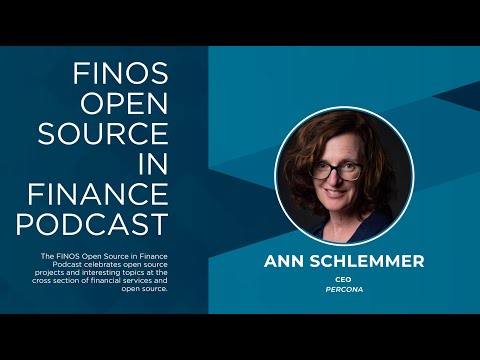Future of Banking with Open Source - Anne Schlemmer CEO, Percona - Open Source in Finance Podcast