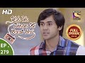 Yeh Un Dinon Ki Baat Hai Ep 279 Full Episode 3rd October 2018