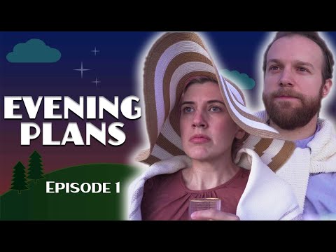 Evening Plans - Episode 1