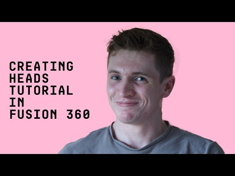 Fusion 360 - Creating Heads Tutorial - Episode 14